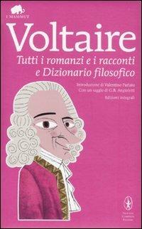 Tutti i romanzi e i racconti e Dizionario filosofico. Ediz. integrale - Voltaire - Libro Newton Compton Editori 2011, Grandi tascabili economici. I mammut | Libraccio.it