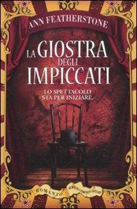 La giostra degli impiccati - Ann Featherstone - Libro Newton Compton Editori 2011, Nuova narrativa Newton | Libraccio.it