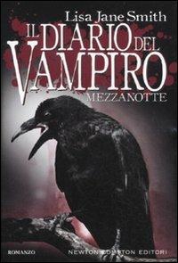Mezzanotte. Il diario del vampiro - Lisa Jane Smith - Libro Newton Compton Editori 2011, Nuova narrativa Newton | Libraccio.it