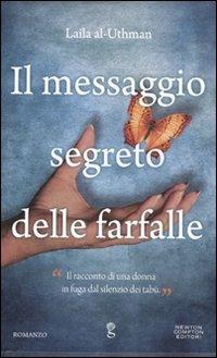 Il messaggio segreto delle farfalle - Layla Al-'Uthman - Libro Newton Compton Editori 2011, Anagramma | Libraccio.it