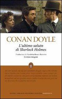 L' ultimo saluto di Sherlock Holmes. Ediz. integrale - Arthur Conan Doyle - Libro Newton Compton Editori 2012, Grandi tascabili economici | Libraccio.it
