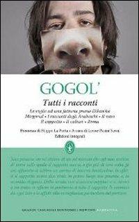 Tutti i racconti. Ediz. integrale - Nikolaj Gogol' - Libro Newton Compton Editori 2012, Grandi tascabili economici | Libraccio.it
