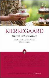 Diario del seduttore. Ediz. integrale - Søren Kierkegaard - Libro Newton Compton Editori 2012, Grandi tascabili economici | Libraccio.it