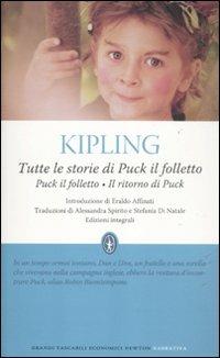 Tutte le storie di Puck il folletto: Puck il folletto-Il ritorno di Puck. Ediz. integrale - Rudyard Kipling - Libro Newton Compton Editori 2012, Grandi tascabili economici | Libraccio.it