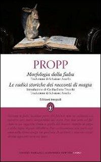 Morfologia della fiaba-Le radici storiche dei racconti di magia. Ediz. integrale - Vladimir Propp - Libro Newton Compton Editori 2012, Grandi tascabili economici | Libraccio.it