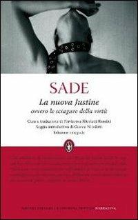 La nuova Justine ovvero le sciagure della virtù. Ediz. integrale - François de Sade - Libro Newton Compton Editori 2012, Grandi tascabili economici | Libraccio.it