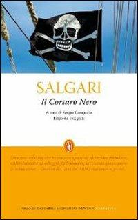Il Corsaro Nero. Ediz. integrale - Emilio Salgari - Libro Newton Compton Editori 2012, Grandi tascabili economici | Libraccio.it