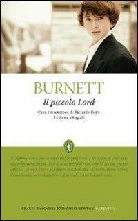 Il piccolo Lord. Ediz. integrale - Frances H. Burnett - Libro Newton Compton Editori 2012, Grandi tascabili economici | Libraccio.it