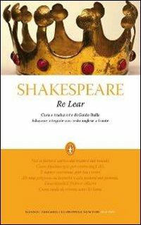 Re Lear. Testo inglese a fronte. Ediz. integrale - William Shakespeare - Libro Newton Compton Editori 2012, Grandi tascabili economici | Libraccio.it