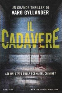 Il cadavere - Varg Gyllander - Libro Newton Compton Editori 2012, Nuova narrativa Newton | Libraccio.it