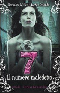 7. Il numero maledetto - Barnabas Miller, Jordan Orlando - Libro Newton Compton Editori 2012, Vertigo | Libraccio.it