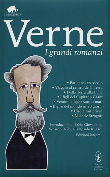 I grandi romanzi: Parigi nel XX secolo-Viaggio al centro della terra-Dalla terra alla luna-I figli del capitano Grant-Ventimila leghe sotto i mari... - Jules Verne - Libro Newton Compton Editori 2012, Grandi tascabili economici. I mammut | Libraccio.it