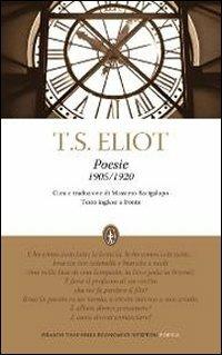 Poesie (1905-1920). Testo inglese a fronte - Thomas S. Eliot - Libro Newton Compton Editori 2012, Grandi tascabili economici | Libraccio.it