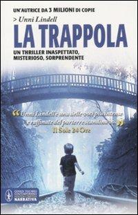 La trappola - Unni Lindell - Libro Newton Compton Editori 2012, Grandi tascabili contemporanei | Libraccio.it