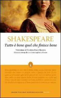 Tutto è bene quel che finisce bene. Testo inglese a fronte. Ediz. integrale - William Shakespeare - Libro Newton Compton Editori 2012, Grandi tascabili economici | Libraccio.it