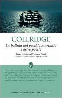La ballata del vecchio marinaio e altre poesie. Testo inglese a fronte. Ediz. integrale - Samuel Taylor Coleridge - Libro Newton Compton Editori 2012, Grandi tascabili economici | Libraccio.it