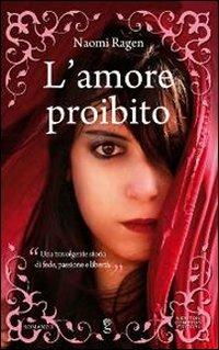 L' amore proibito - Naomi Ragen - Libro Newton Compton Editori 2012, Anagramma | Libraccio.it