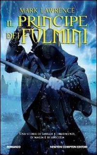 Il principe dei fulmini - Mark Lawrence - Libro Newton Compton Editori 2012, Vertigo | Libraccio.it