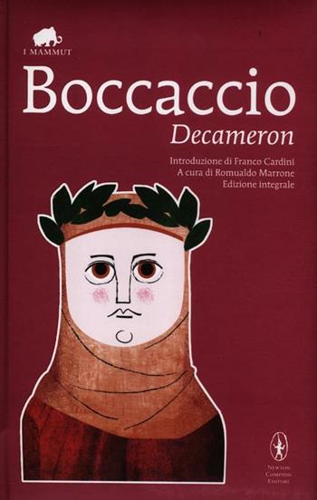 Il decameron. Ediz. integrale - Giovanni Boccaccio - Libro Newton Compton Editori 2012, Grandi tascabili economici. I mammut | Libraccio.it