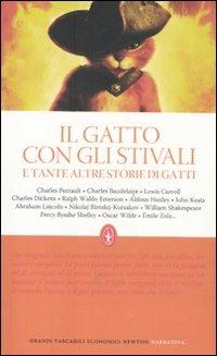 Il gatto con gli stivali e tante altre storie di gatti  - Libro Newton Compton Editori 2011, Grandi tascabili economici | Libraccio.it