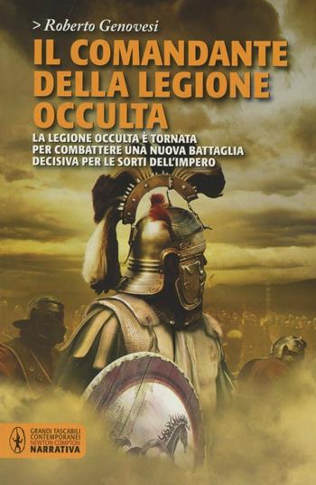 Il comandante della legione occulta - Roberto Genovesi - Libro Newton Compton Editori 2012, Grandi tascabili contemporanei | Libraccio.it