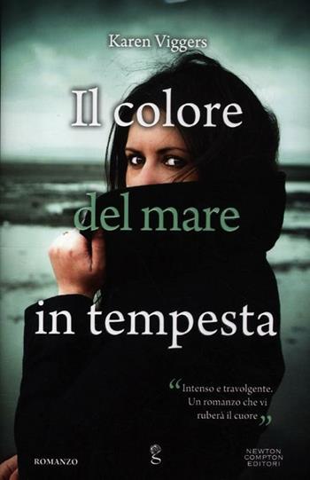 Il colore del mare in tempesta - Karen Viggers - Libro Newton Compton Editori 2012, Anagramma | Libraccio.it