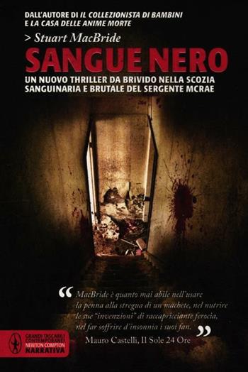 Sangue nero - Stuart MacBride - Libro Newton Compton Editori 2012, Grandi tascabili contemporanei | Libraccio.it