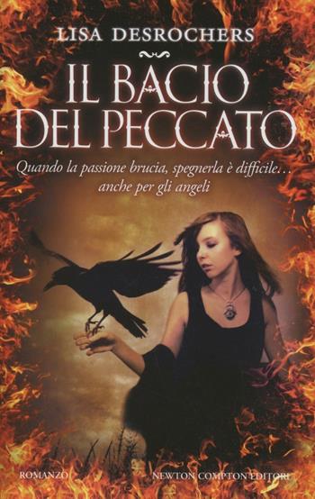 Il bacio del peccato - Lisa Desrochers - Libro Newton Compton Editori 2012, Vertigo | Libraccio.it