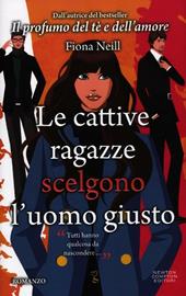 Le cattive ragazze scelgono l'uomo giusto