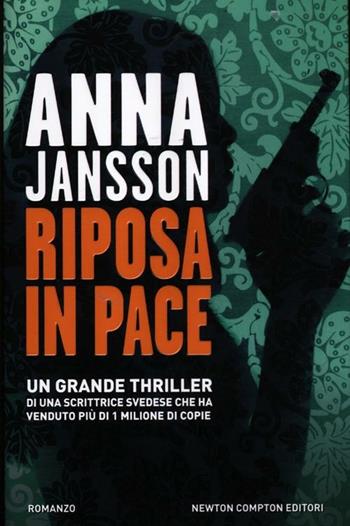 Riposa in pace - Anna Jansson - Libro Newton Compton Editori 2012, Nuova narrativa Newton | Libraccio.it