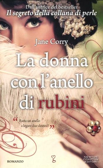 La donna con l'anello di rubini - Jane Corry - Libro Newton Compton Editori 2012, Anagramma | Libraccio.it