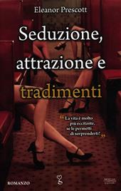 Seduzione, attrazione e tradimenti