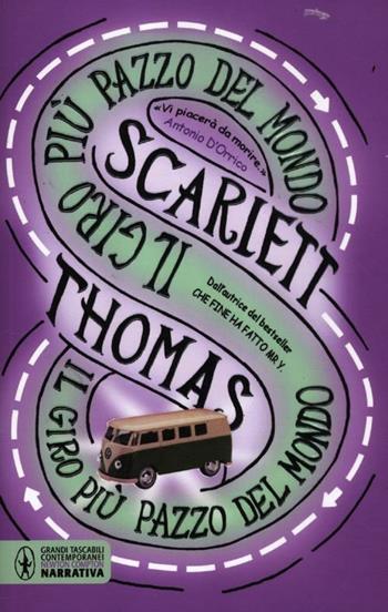 Il giro più pazzo del mondo - Scarlett Thomas - Libro Newton Compton Editori 2012, Grandi tascabili contemporanei | Libraccio.it