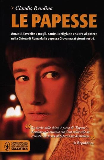 Le papesse - Claudio Rendina - Libro Newton Compton Editori 2012, Grandi tascabili contemporanei | Libraccio.it