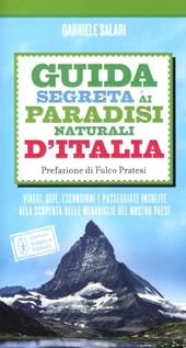 Guida segreta ai paradisi naturali d'Italia