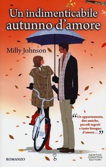 Un indimenticabile autunno d'amore - Milly Johnson - Libro Newton Compton Editori 2012, Anagramma | Libraccio.it