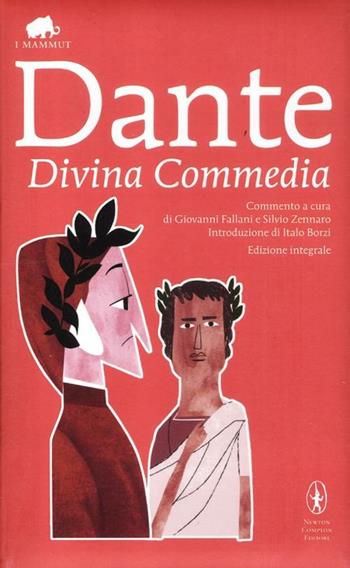 La Divina Commedia. Ediz. integrale - Dante Alighieri - Libro Newton Compton Editori 2012, Grandi tascabili economici. I mammut | Libraccio.it