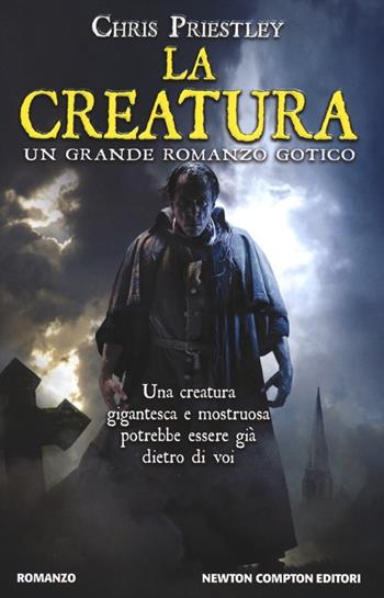 La creatura - Chris Priestley - Libro Newton Compton Editori 2012, Vertigo | Libraccio.it