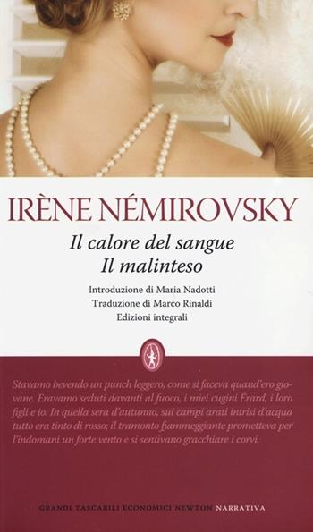 Il calore del sangue-Il malinteso. Ediz. integrale - Irène Némirovsky - Libro Newton Compton Editori 2013, Grandi tascabili economici | Libraccio.it