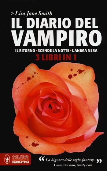 Il diario del vampiro: Il ritorno-Scende la notte-L'anima nera - Lisa Jane Smith - Libro Newton Compton Editori 2013, Grandi tascabili contemporanei | Libraccio.it