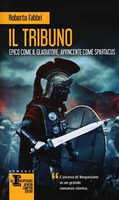Il tribuno. Ediz. illustrata