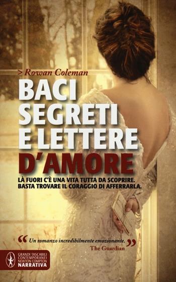 Baci segreti e lettere d'amore - Rowan Coleman - Libro Newton Compton Editori 2013, Grandi tascabili contemporanei | Libraccio.it