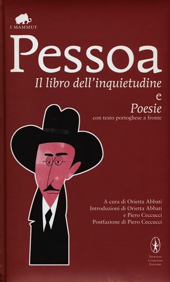 Il libro dell'inquietudine-Poesie. Testo portoghese a fronte - Fernando Pessoa - Libro Newton Compton Editori 2013, Grandi tascabili economici. I mammut | Libraccio.it