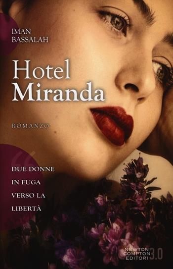 Hotel Miranda - Iman Bassalah - Libro Newton Compton Editori 2013, 3.0 | Libraccio.it