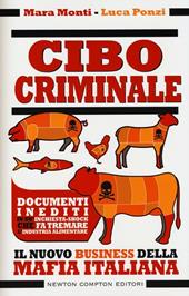 Cibo criminale. Il nuovo business della mafia italiana