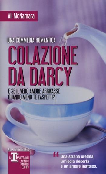 Colazione da Darcy - Ali McNamara - Libro Newton Compton Editori 2013, Gli insuperabili | Libraccio.it