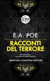 Racconti del terrore. Ediz. integrale - Edgar Allan Poe - Libro Newton Compton Editori 2013, Live | Libraccio.it