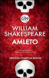 Amleto. Testo inglese a fronte. Ediz. integrale - William Shakespeare - Libro Newton Compton Editori 2013, Live | Libraccio.it