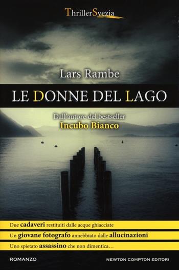 Le donne del lago - Lars Rambe - Libro Newton Compton Editori 2013, Nuova narrativa Newton | Libraccio.it