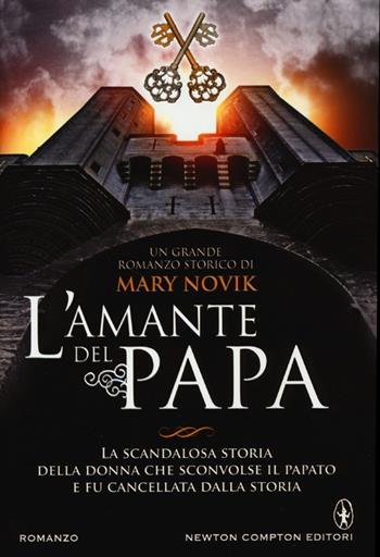 L' amante del papa - Mary Novik - Libro Newton Compton Editori 2013, Nuova narrativa Newton | Libraccio.it